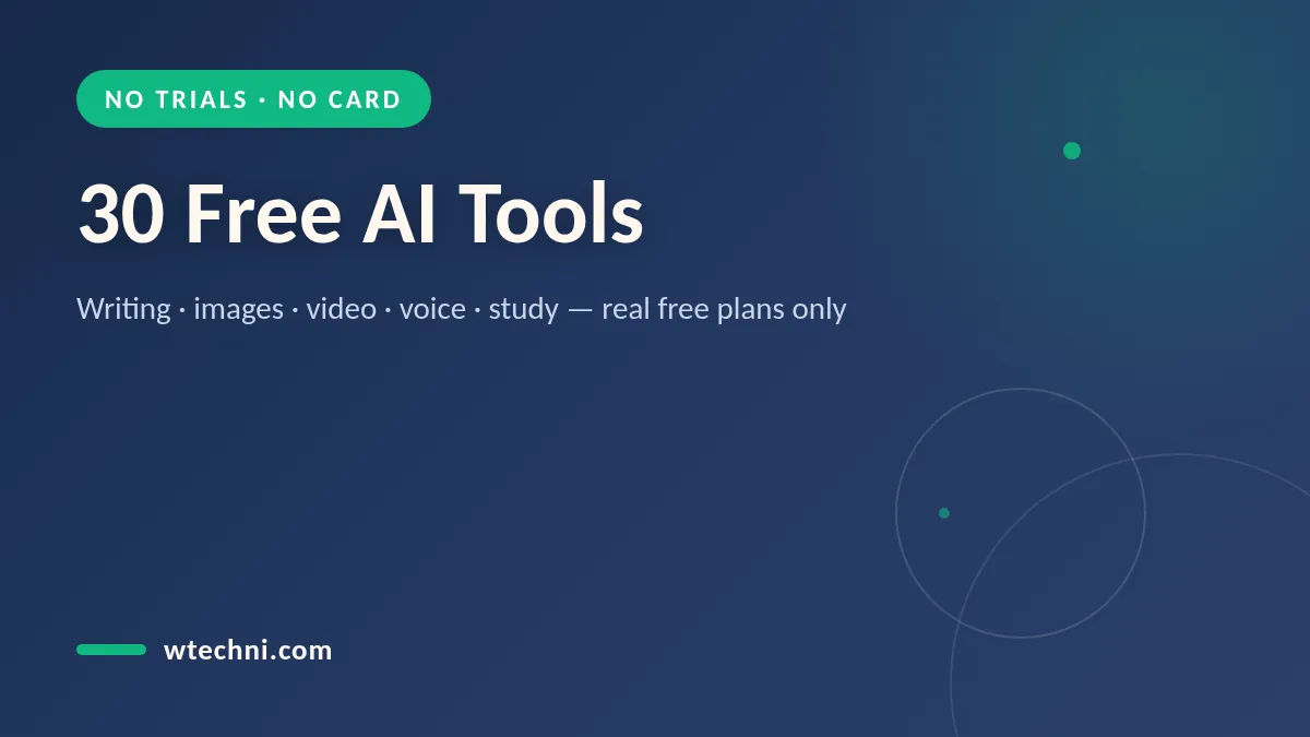 30 Truly Free AI Tools Worth Your Time in 2026 (No Trials)